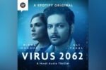 Spotify announces season two of Richa Chadha-Ali Fazal’s podcast ‘Virus 2062’ New Project(17)